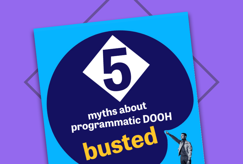 Mythbusting pDOOH with Campaign_Thought Leadership_842x570